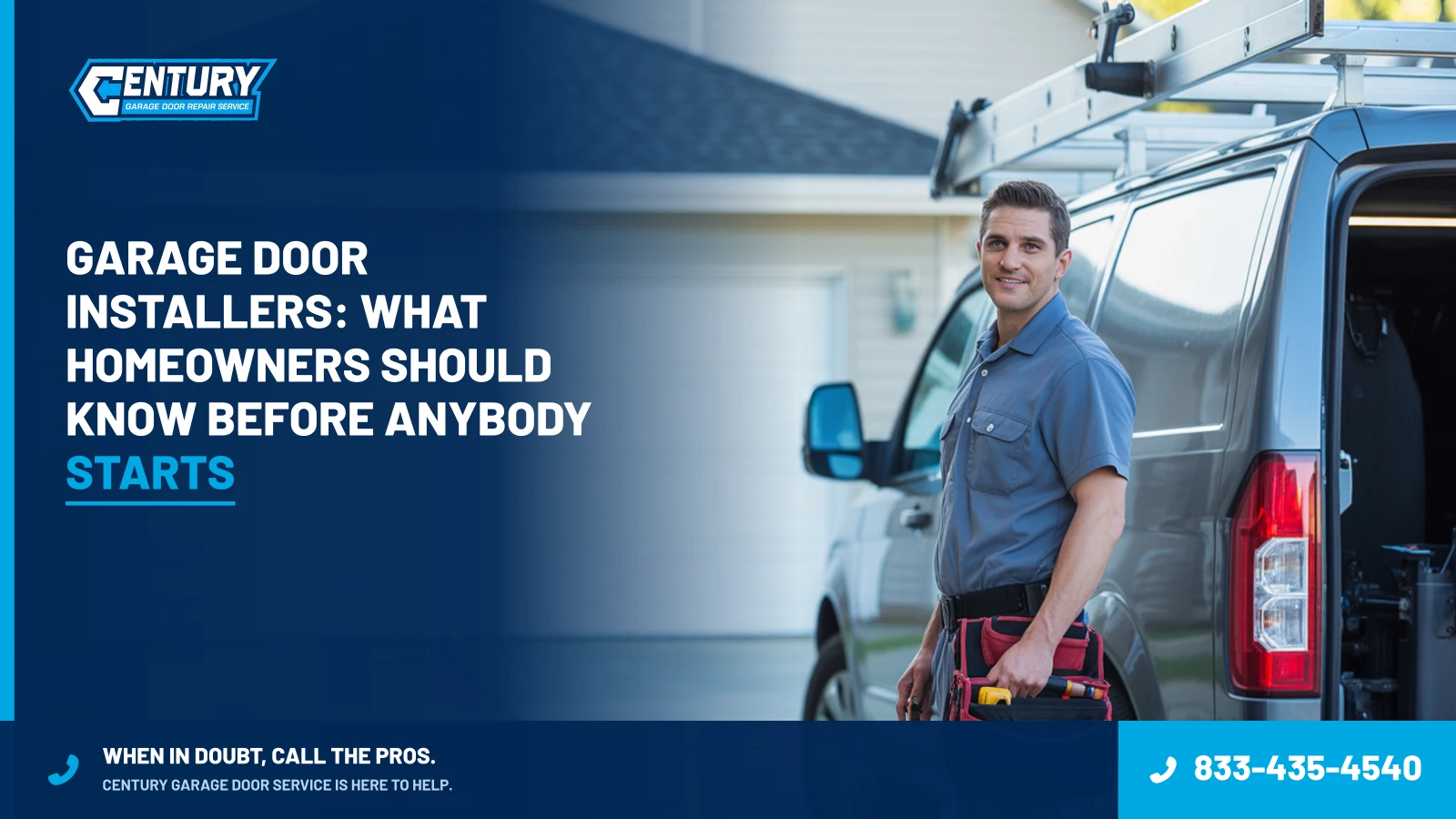 Garage Door Installers: What Homeowners Should Know Before Anybody Starts - Century Garage Door Service
