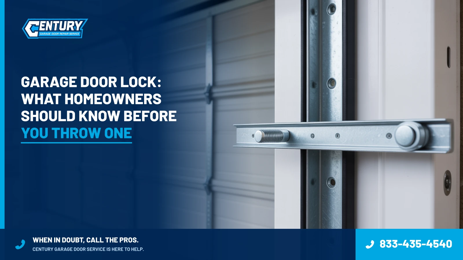 Garage Door Lock: What Homeowners Should Know Before You Throw One - Century Garage Door Service