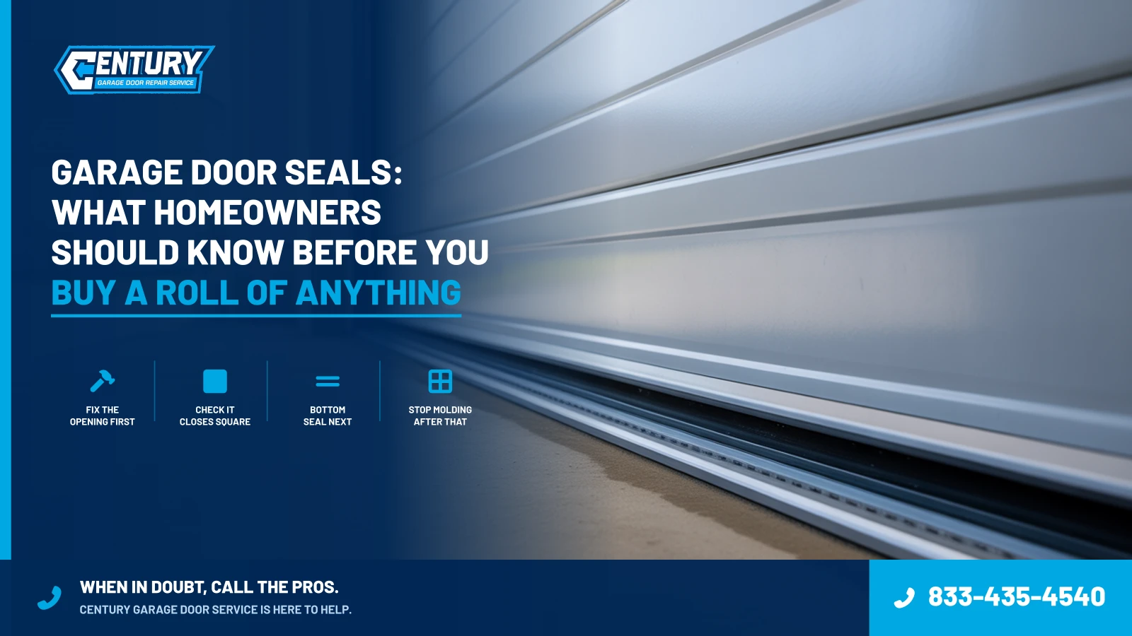 Garage Door Seals: What Homeowners Should Know Before You Buy a Roll of Anything - Century Garage Door Service