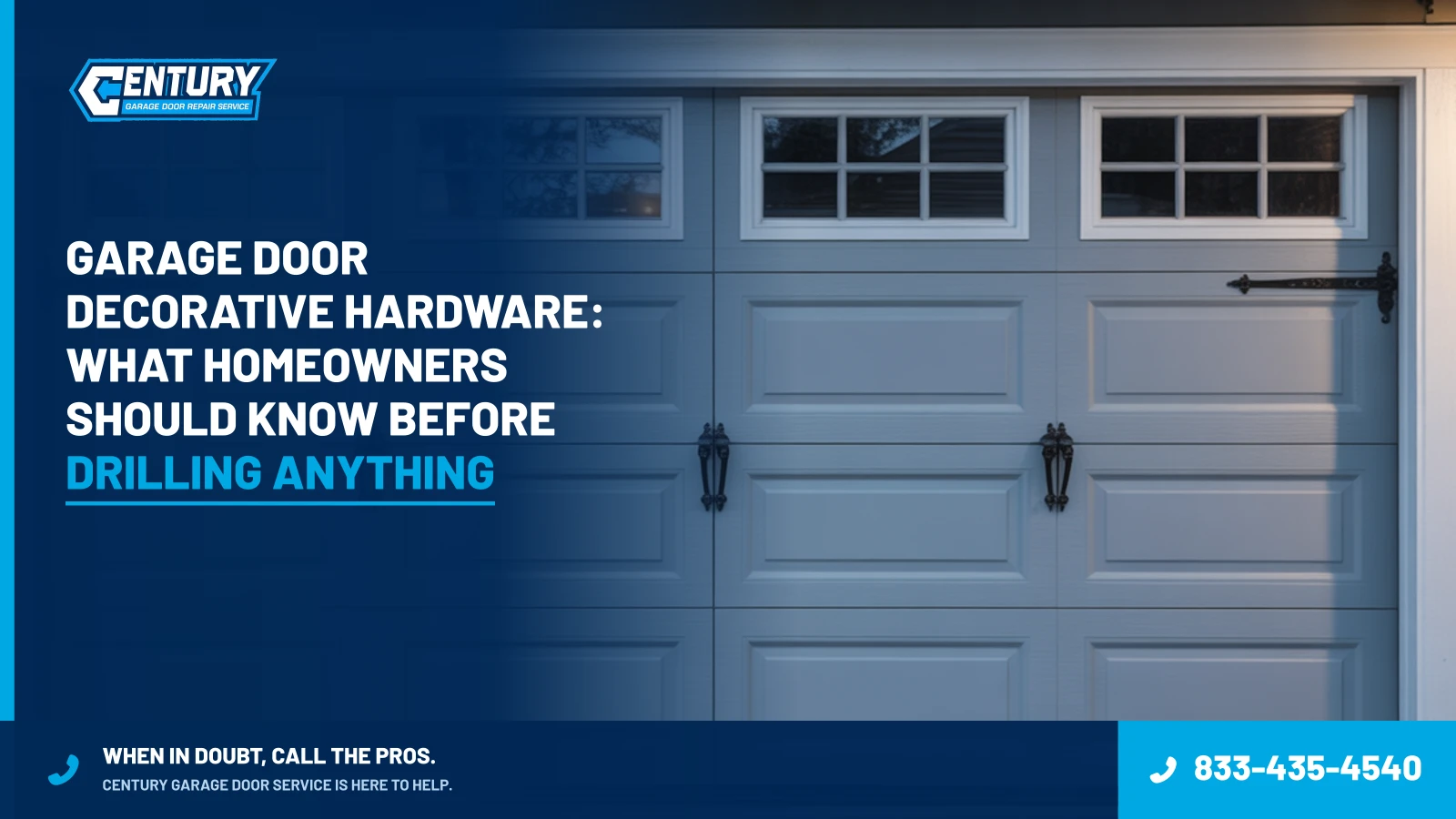 Garage Door Decorative Hardware: What Homeowners Should Know Before Drilling Anything - Century Garage Door Service